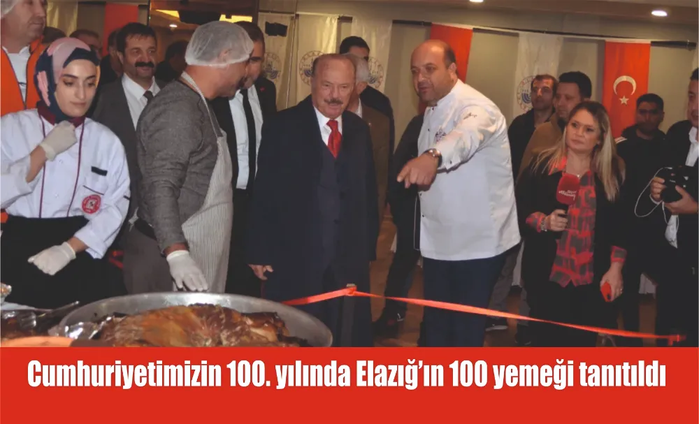 Cumhuriyetimizin 100. yılında  Elazığ’ın 100 yemeği tanıtıldı