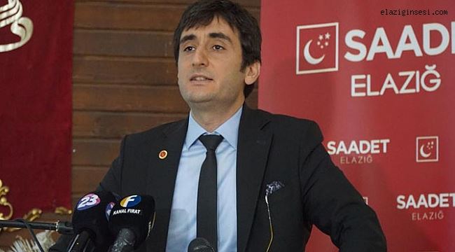Saadet Partisi Elazığ İl Başkanı Abdullah Akın, CHP Elazığ Milletvekili Gürsel Erol’a uyarı