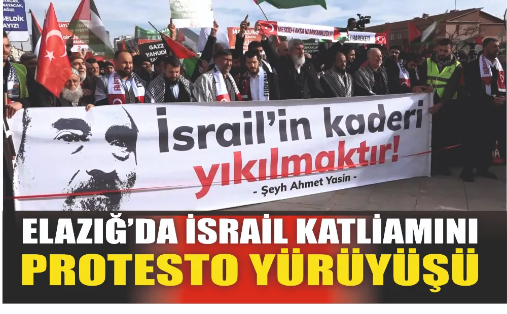 Elazığ’da İsrail Katliamını Protesto Yürüyüşü