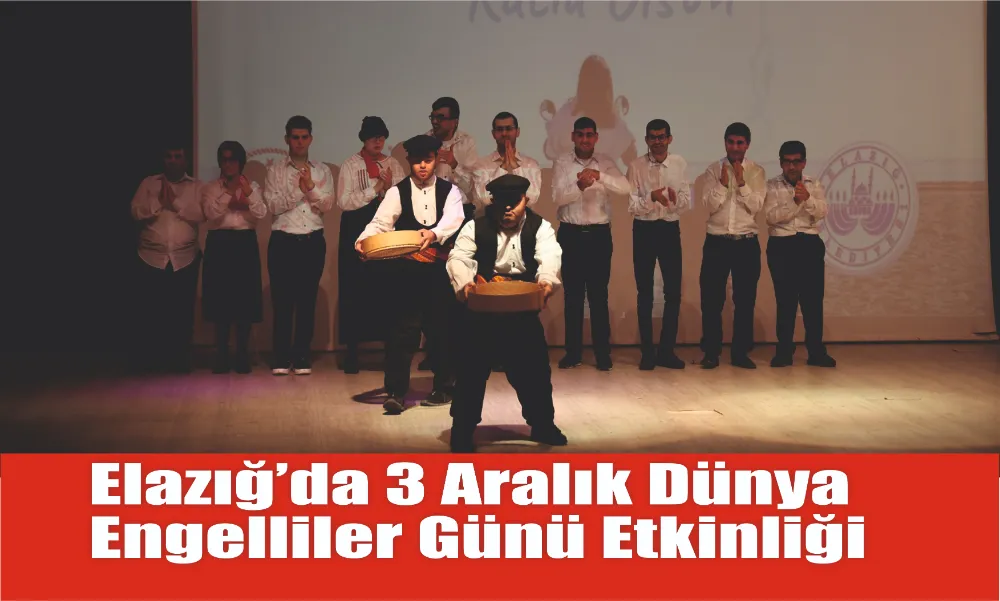 Elazığ’da 3 Aralık Dünya Engelliler Günü Etkinliği